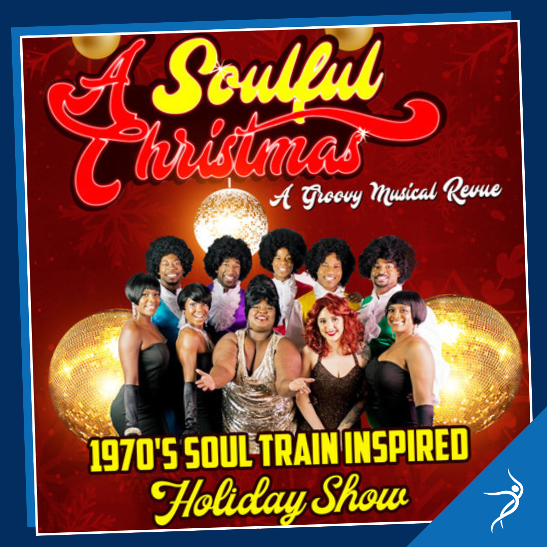 More Info for A Soulful Christmas: A Groovy Musical Revue